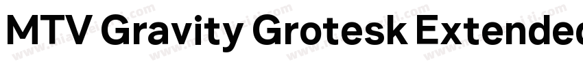 MTV Gravity Grotesk Extended Medium字体转换